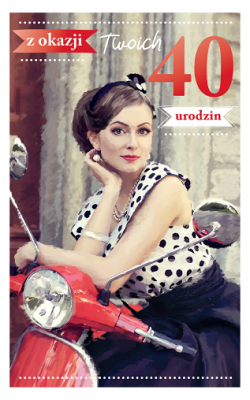 Kartka na 40 urodziny dla Kobiety  PAB7