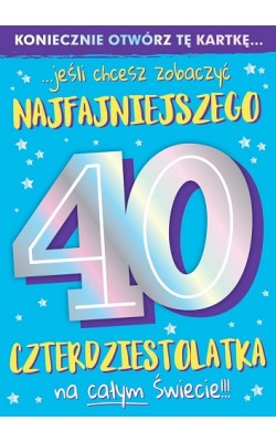 Kartki na 40 urodziny dla mężczyzny z żartem PCDK924