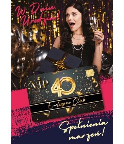 Kartka na 40 urodziny z kartą kredytowa VIP GIFT155