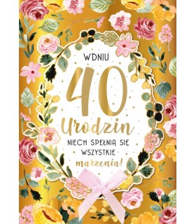Kartka z okazji 40 urodzin bogato zdobiona DK1111