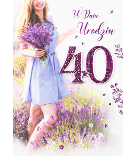 Kartka z okazji 40 urodzin z życzeniami dla Kobiety M1048