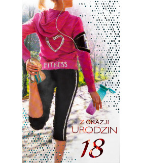 Kartka z okazji 18 urodzin dla Dziewczyny fit 15A6593/18