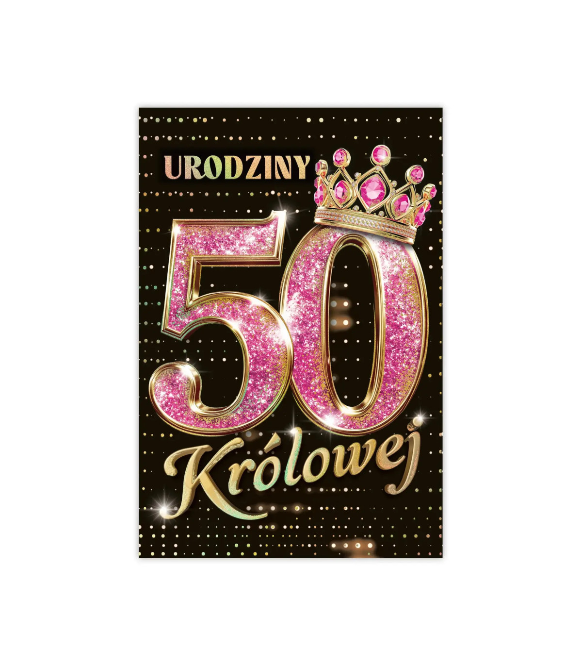 Kartka z okazji 50 urodzin dla Królowej KZKB37/50